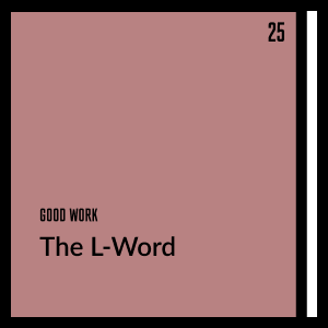 The L-Word